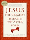Jesus, The Greatest Therapist Who Ever Lived